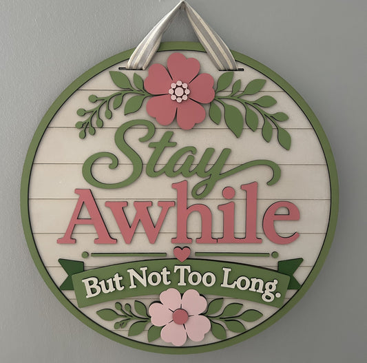 Stay Awhile… But Not Too Long! 3D Doorhanger
